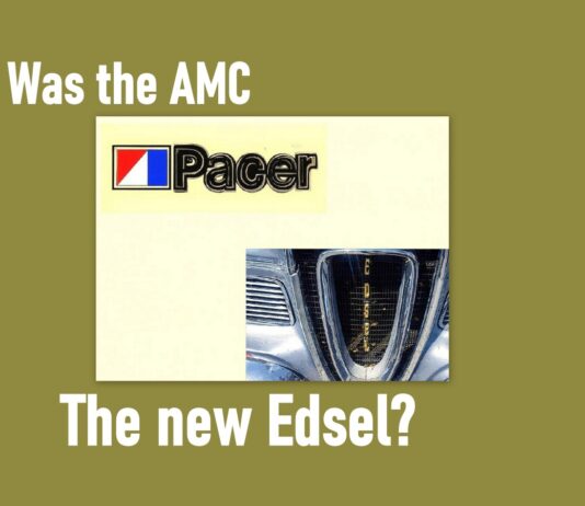 WAS THE AMC PACER THE EDSEL OF ITS TIME?