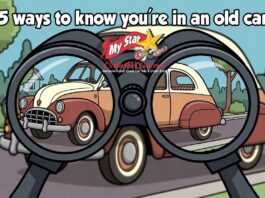 FIVE SOLID INDICATIONS THAT YOU ARE IN AN OLD CAR