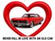 DON’T FALL IN LOVE WITH AN OLD CAR